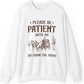 🧥Please Be Patient With Me I'm From The 1900s ✨Vintage Humor Long Sleeve Sweatshirt