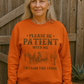🧥Please Be Patient With Me I'm From The 1900s ✨Vintage Humor Long Sleeve Sweatshirt