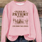 🧥Please Be Patient With Me I'm From The 1900s ✨Vintage Humor Long Sleeve Sweatshirt