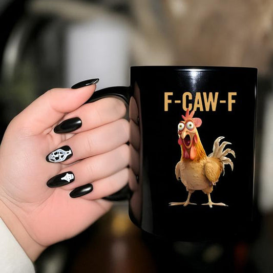🐓🐦‍⬛🍵F-Caw-F Funny Chicken Mug🎁