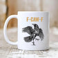 🐓🐦‍⬛🍵F-Caw-F Funny Chicken Mug🎁